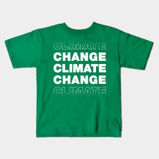 Change Climate Change Kids T-Shirt